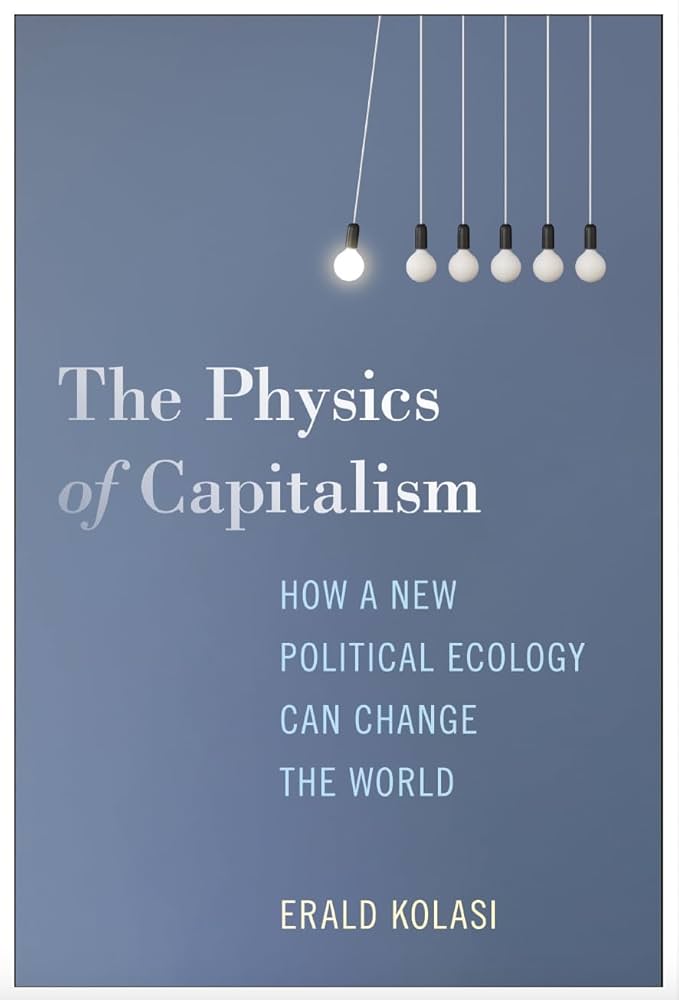 An image Erald Kolasi's book The Physics of Capitalism